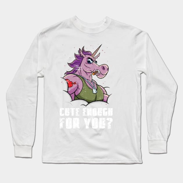 Cute Enough For You Tough Unicorn With Muscles- Long Sleeve T-Shirt by Nulian Sanchez